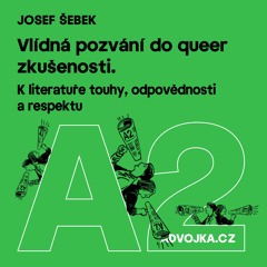 Josef Šebek: Vlídná pozvání do queer zkušenosti
