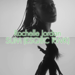 ESQ8C sum rework ft Rochelle Jordan