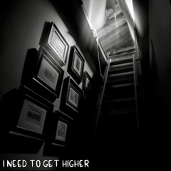 i need to get higher