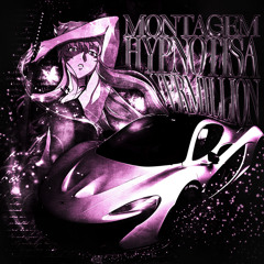 MONTAGEM HYPNOTISA
