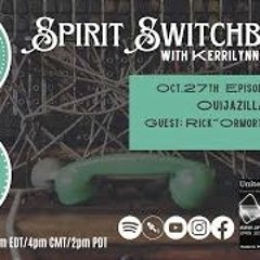 Spirit Switchboard -Rick  Ormotis  Schreck -Ouijazilla