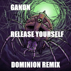 Ganon - Release Yourself (Dominion Remix) FREE DL