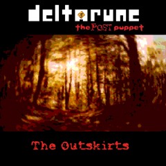 The Outskirts (Deltarune: The POST Puppet)