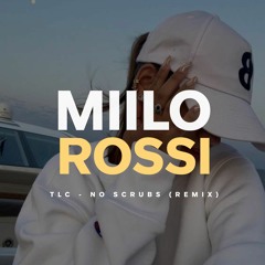 TLC - No Scrubs (Miilo Rossi Remix)
