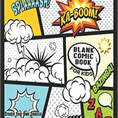 Ebooks download Blank Comic Book For Kids : Create Your Own Comics With This Comic Book Journal Note