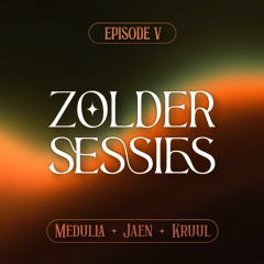 ZOLDERSESSIES 005 - Medulla, Jaen & Kruul