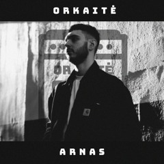 ORKAITĖ Podcast #28 - ARNAS