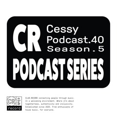 CLUB.RECORD Podcast #40 - Cessy