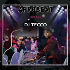 AFROBEAT LIVE MIX by; DJ TECCO - KULOSA  GIRLFRIEND  HERMAN  TAKURA  RUGER  HOLYTEN  etc.
