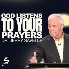 Youtube: God Listens to Your Prayers | The Prayer of Petition, Dr. Jerry Savelle