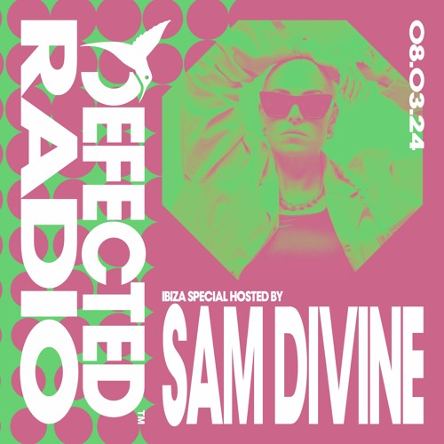 Stream Defected Radio Show Ibiza Special Hosted by Sam Divine 