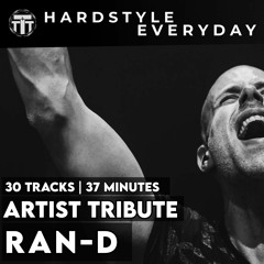 TTT Hardstyle Everyday | Artist Tribute | Ran-D | 30 tracks in 37 minutes