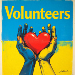 Volunteers of Ukraine!
