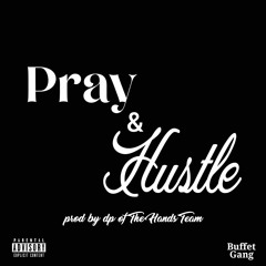 Pray & Hustle (prod by dp of The Hands Team)