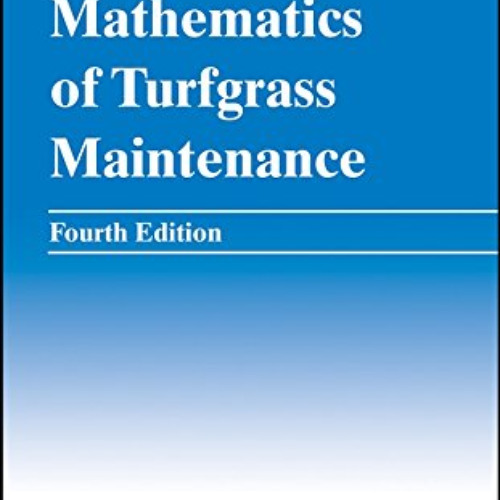 DOWNLOAD EBOOK 📪 The Mathematics of Turfgrass Maintenance by  Nick E. Christians &