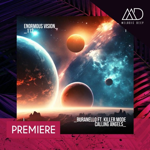 PREMIERE: Buranello - Calling Angels Feat. Killer Mode(Radio Edit) [Enormous Vision]