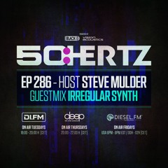 50:HERTZ #286 - Host STEVE MULDER / Guest IRREGULAR SYNTH (DI.FM / Diesel FM / Deep Radio)