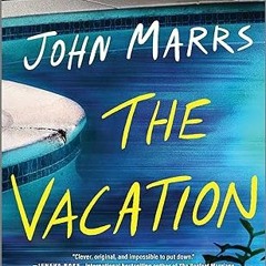 Free AudioBook The Vacation by John Marrs 🎧 Listen Online