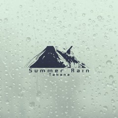 Takana - Summer Rain ** BUY = FREE DOWNLOAD **