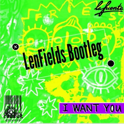 I Want You Remix (lenfields Bootleg) *festival edit*