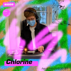 Chlorine - none/such Radio80k Takeover - 6 February 2021