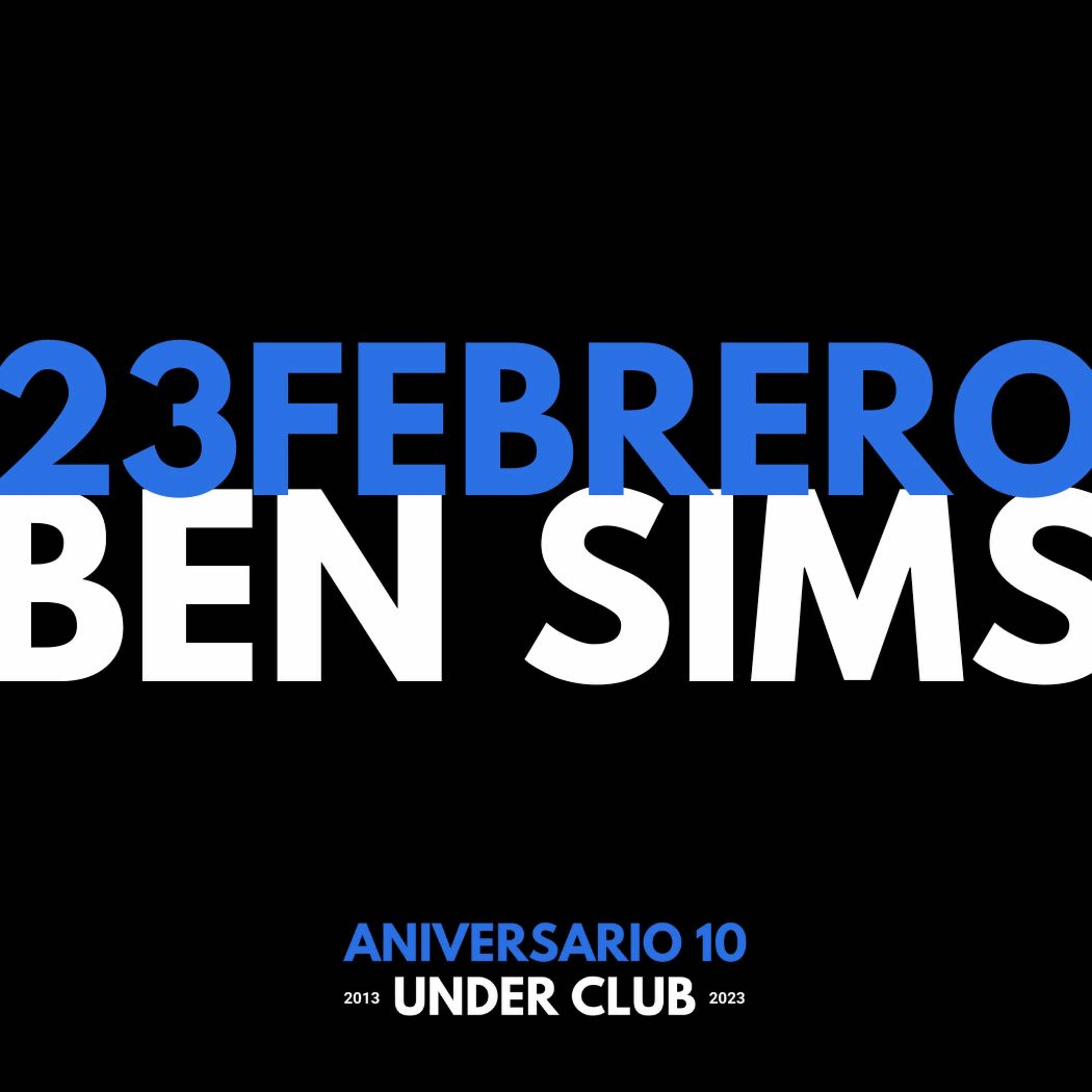 Aniversario 10 Under Club | BEN SIMS 8 horas | Parte 2 de 2 episode artwork