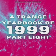 A Trance Yearbook of 1999 - Part Eight