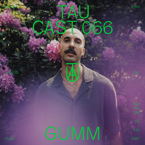 TAU Cast 066 | Gumm