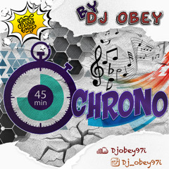 45 MIN CHRONO BY DJ OBEY