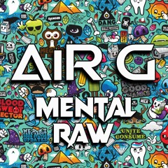 AiR G - Mental Raw [UndergroundTekno]