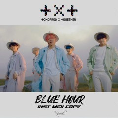 TXT - Blue Hour (INST Midi copy)투모로우바이투게더 - 5시 53분의 하늘에서 발견한 너와 나 미디카피