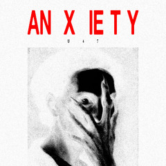 ANXIETY