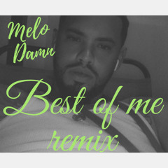 Best of me Remix