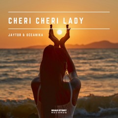 Jaytor, Oceanika - Cheri Cheri Lady [Road Story Records]