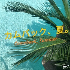 YUI - カムバック、夏。[Original]