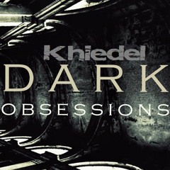 Khiedel - Dark Obsessions Podcast