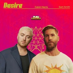 Calvin Harris & Sam Smith - Desire (Monkey Buya Remix) Free Download