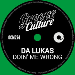 Out Now! DOIN' ME WRONG (SNIP)