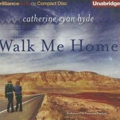 PDF/Ebook Walk Me Home BY : Catherine Ryan Hyde