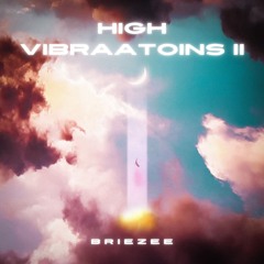 High Vibrations II