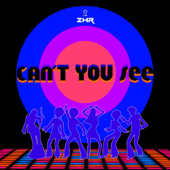 Can’t You See