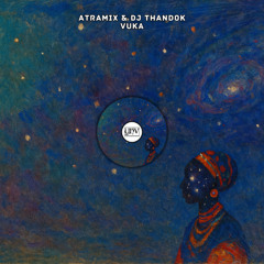 Atramix & DJ Thandok - Vuka [YHV RECORDS]