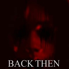 Back Then
