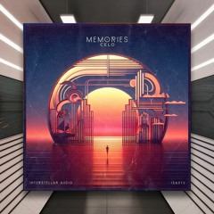 CELO - Memories [Interstellar Audio] PREMIERE