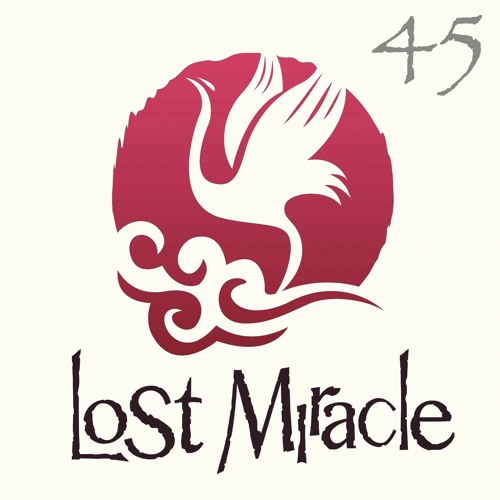LOST MIRACLE Radio 045