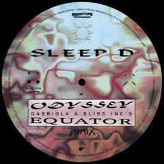 Sleep D - Odyssey (Gabriola & Bliss inc's 'Equator' Remix)