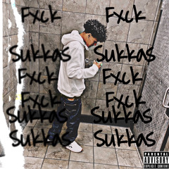 Fxck Sukkas