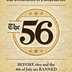 [DOWNLOAD] EBOOK 📪 The 56: Liberty Lessons From Those Who Risked All to Sign The Dec