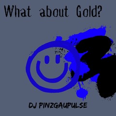 What about Gold?