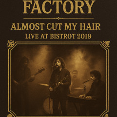 Almost Cut My Hair -Live@bistrot 2019 - remastered 2025